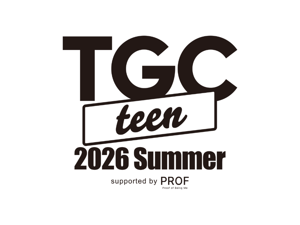 TGC teen 2026 Summer supported by PROFオープニングアクトステージ出演